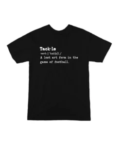 Loyalist Tackle Definition T-Shirt HOLIDAY SALE