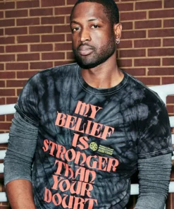 Loyalist HOLIDAY SALE Dwyane Wade My Belief Is Stronger T-Shirt 9 Loyalist HOLIDAY SALE Dwyane Wade My Belief Is Stronger T-Shirt